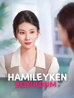 Hamileyken Kovuldum