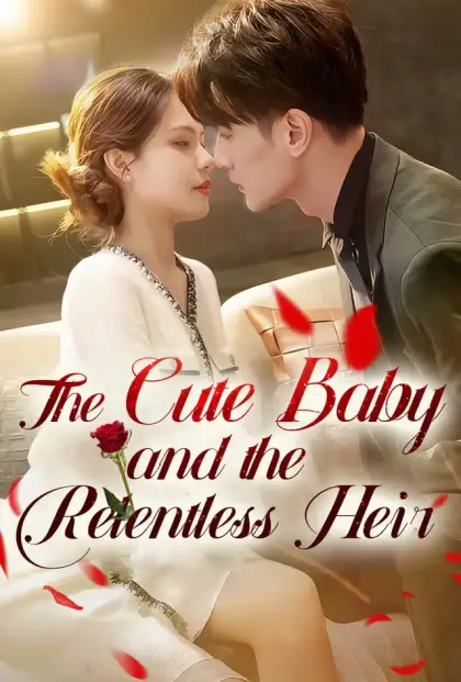 The Cute Baby and the Relentless Heir