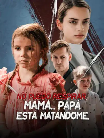 No Puedo Respirar, Mamá... Papá Está Matándome.