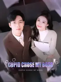 Cupid Chose My Boss