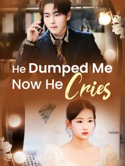 He Dumped Me, Now He Cries