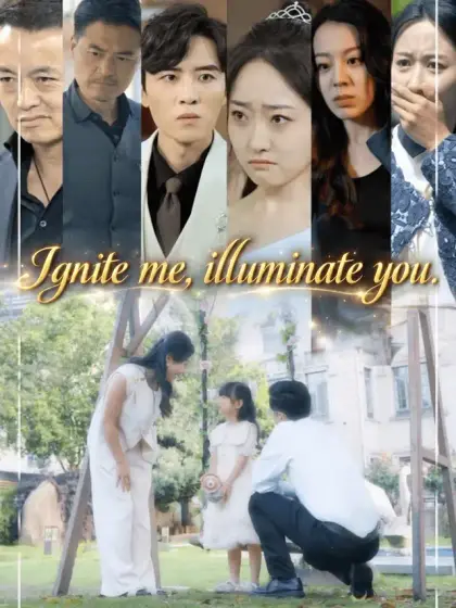Ignite me, illuminate you