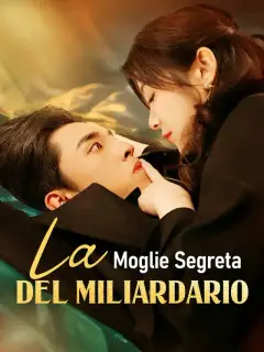 La Moglie Segreta del Miliardario