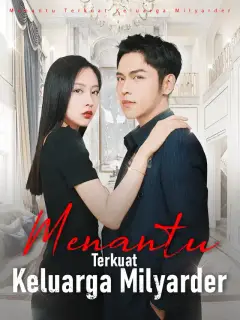 Menantu Terkuat Keluarga Milyarder