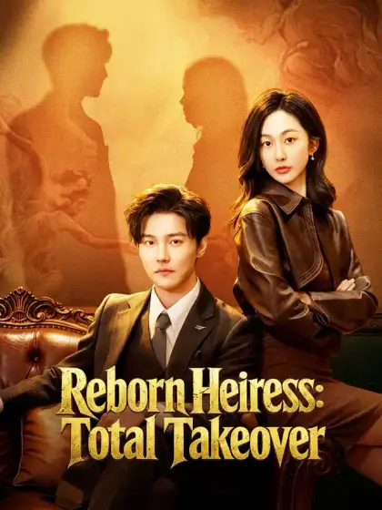 Reborn Heiress: Total Takeover