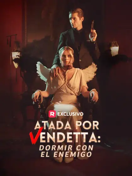 Atada por Vendetta: Dormir con el enemigo