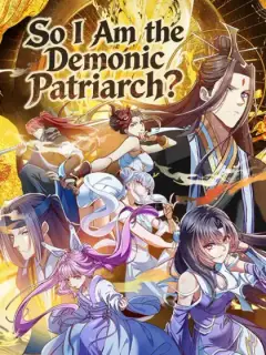 Turns Out I'm the Demonic Patriarch?