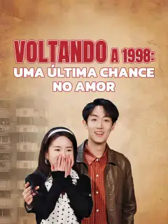 Voltando a 1998: Uma Última Chance no Amor
