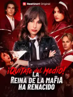 ¡Quítate del medio! La reina de la mafia ha renacido