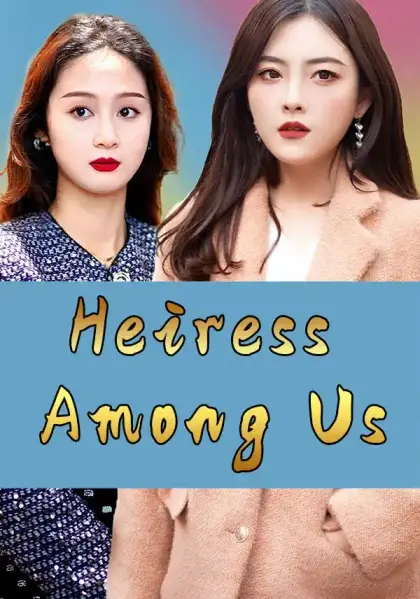 Heiress Among Us