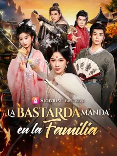 La bastarda manda en la familia
