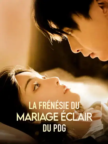 La Frénésie du Mariage Éclair du PDG