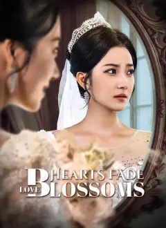 Love Blossoms, Hearts Fade