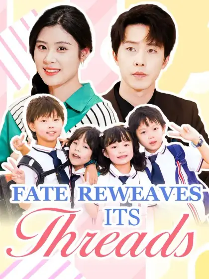 Fate Reweaves Its Threads