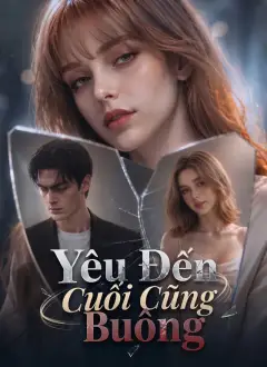 Yêu Đến Cuối Cũng Buông