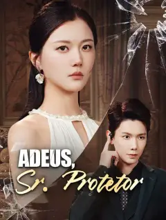 Adeus, Sr. Protetor