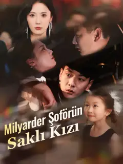 Milyarder Şoförün Saklı Kızı