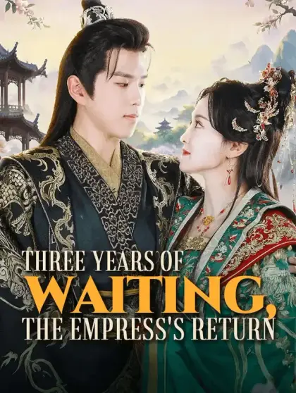 Three Years of Waiting, The Empress's Return