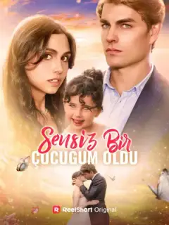 Sensiz Bir Çocuğum Oldu