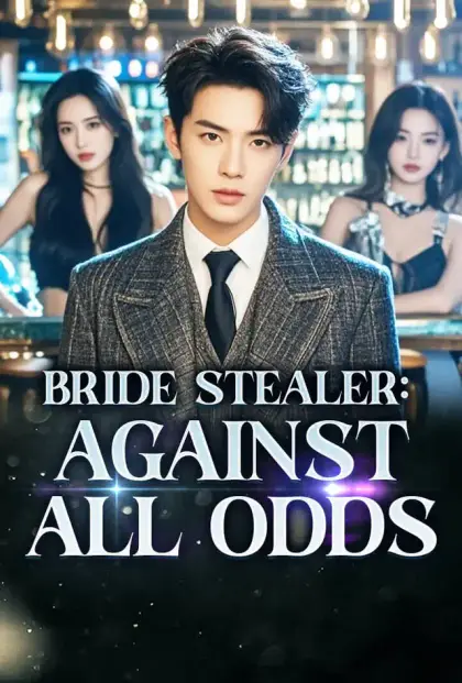 Bride Stealer: Against All Odds