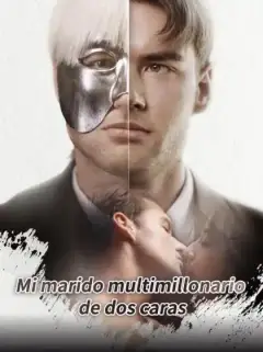 Mi marido multimillonario de dos caras