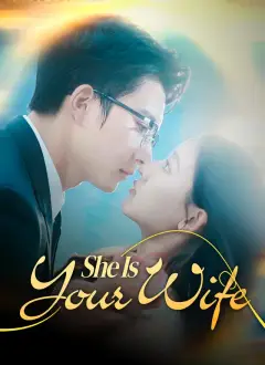 She Is Your Wife