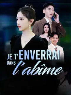 Je t'enverrai dans l'abîme