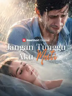 Jangan Tunggu Aku Mati