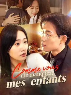 Comme vous me manquez, mes enfants