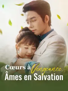 Cœurs à Vengeance, Âmes en Salvation