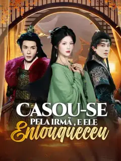 Casou-se pela irmã, e ele enlouqueceu