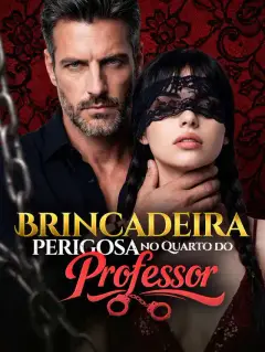 Brincadeira Perigosa no Quarto do Professor