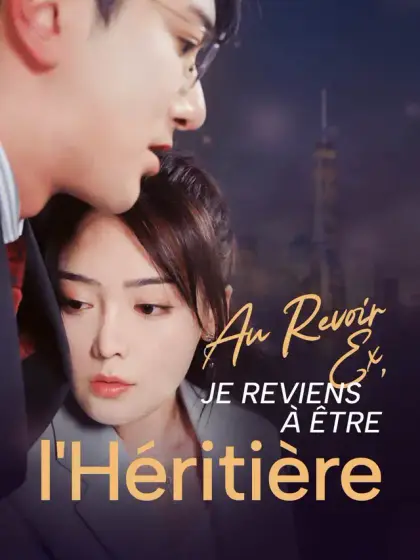 Au Revoir Ex, Je Reviens à Être l'Héritière