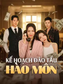 Kế Hoạch Đào Tẩu Hào Môn