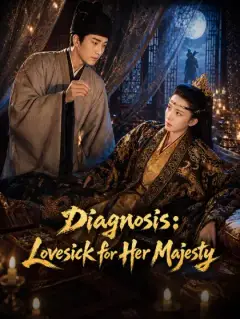 Diagnosis: Lovesick for Her Majesty