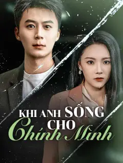 Khi Anh Sống Cho Chính Mình