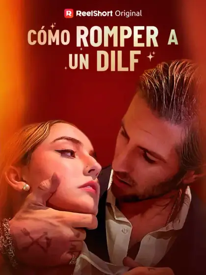 Cómo romper a un DILF