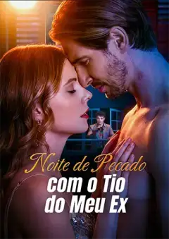 Noite de Pecado com o Tio do Meu Ex