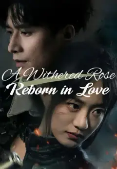 A Withered Rose Reborn in Love