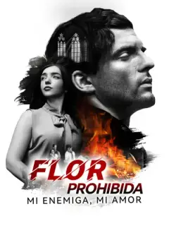 [Doblado]Flor prohibida: mi enemiga, mi amor