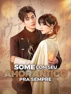 Some com Seu Amor Antigo pra Sempre