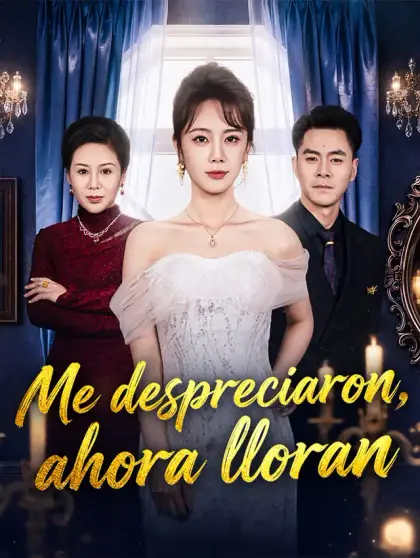 Me despreciaron, ahora lloran