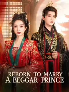 Reborn to Marry a Beggar Prince