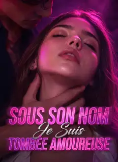Sous Son Nom, Je Suis Tombée Amoureuse