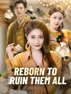 Reborn to Ruin Them All
