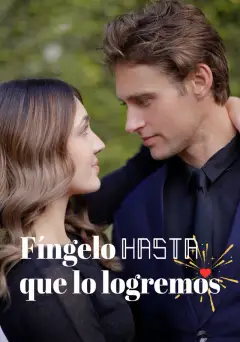 Fíngelo hasta que lo logremos