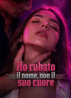Ho rubato il nome, non il suo cuore