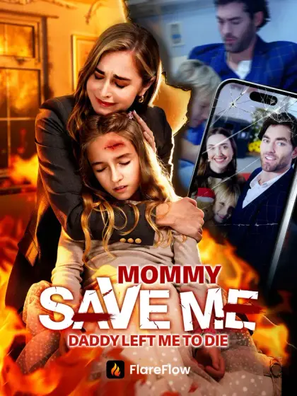 Mommy Save Me! Daddy Left Me to Die