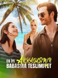 En İyi Arkadaşımın Babasına Teslimiyet