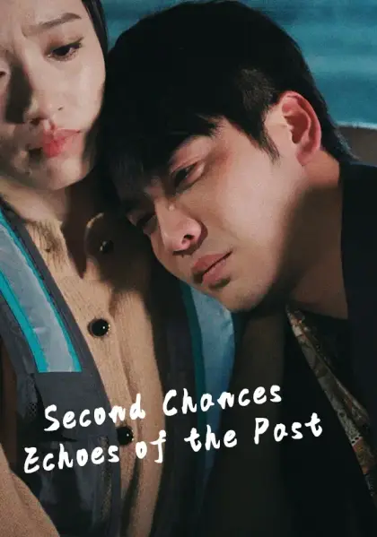 Second Chances: Echoes of the Past